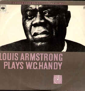 Louis Armstrong - Louis Armstrong Plays W. C. Handy