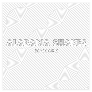 Alabama Shakes - Boys & Girls
