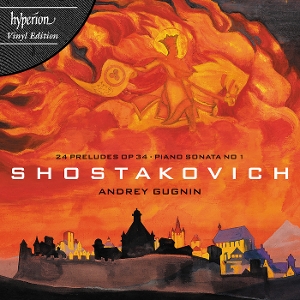 Andrey Gugnin - Shostakovich: 24 Preludes Op 34 & Piano Sonatas Nos 1 & 2