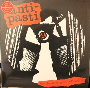 Anti-Pasti - Punk Singles Collection