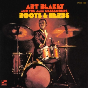 Art Blakey & The Jazz Messengers - Roots and Herbs