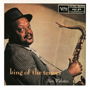 Ben Webster - King of the Tenors