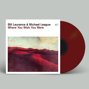 Bill Laurance& Michael League - Where You Wish You Were