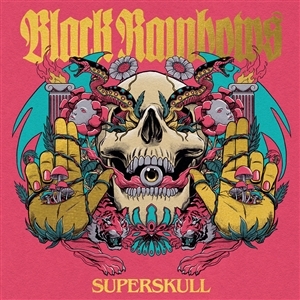 Black Rainbows - Superskull