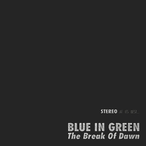 Blue In Green - The Break of Dawn   45 Rpm One Step