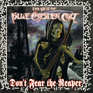 Blue Öyster Cult - Don't Fear the Reaper: the Best of Blue Oyster Cult