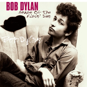 Bob Dylan - House of the Risin' Sun