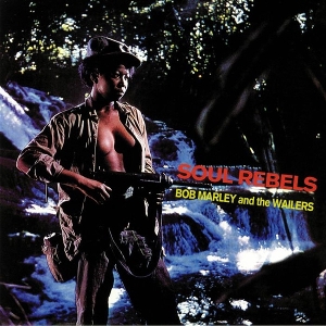 Bob Marley & The Wailers - Soul Rebels