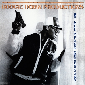 Boogie Down Productions - By All Means Necessary