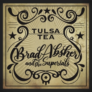 Brad Absher& the Superials - Tulsa Tea