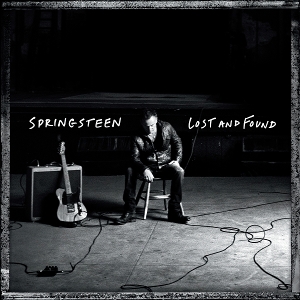 Bruce Springsteen - Lost and Found: Selections From the Lost Albums