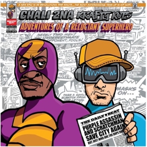 Chali 2na & Krafty Kuts - Adventures of a Reluctant Superhero