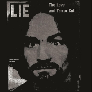 Charles Manson - Lie:the Love & Terror Cult