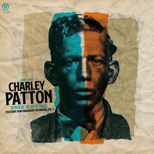 Charley Patton - Father of the Delta Blues Selections