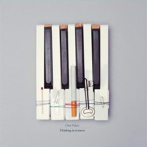 Chet Faker - Thinking In Textures