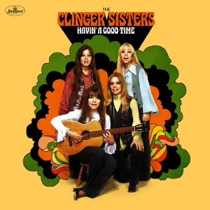 Clinger Sisters - Havin' a Good Time