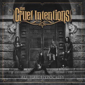 Cruel Intentions - All Hail Hypocrisy