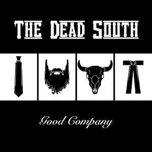 Dead South - Good Company
