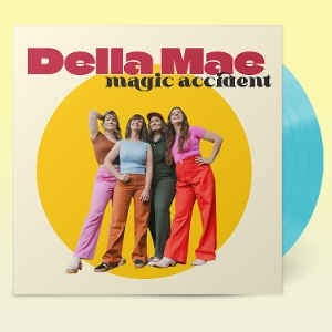 Della Mae - Magic Accident