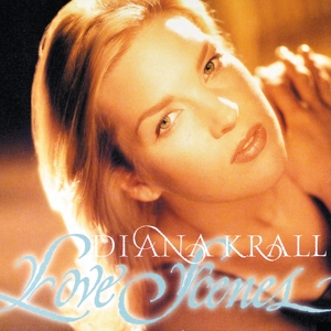 Diana Krall - Love Scenes