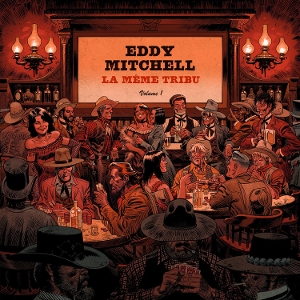 Eddy Mitchell - La Meme Tribu