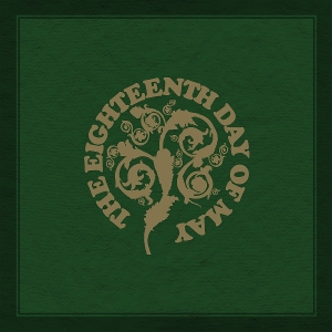 Eighteenth Day of May - The Eighteenth Day of May