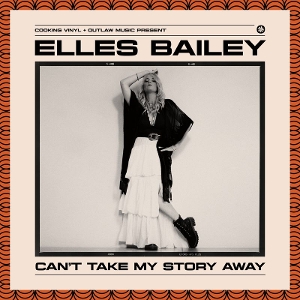 Elles Bailey - Can't Take Away My Story