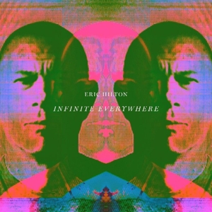 Eric Hilton - Infinite Everywhere