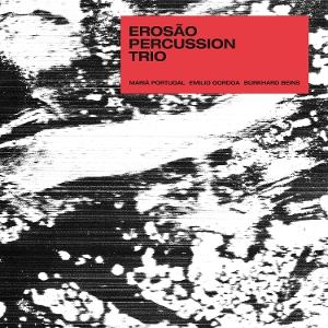 Erosao Percussion Trio - Erosao Percussion Trio