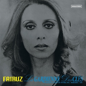 Fairuz - La Gardienne Des Clefs