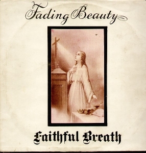 Faithful Breath - Fading Beauty