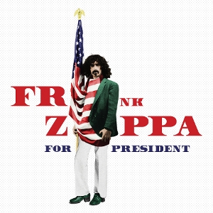 Frank Zappa - Frank Zappa For President