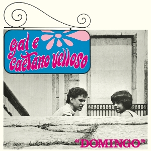 Gal Costa& Caetano Veloso - Domingo