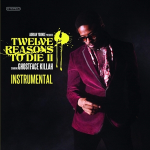 Ghostface Killah - 12 Reasons To Die Ii - Instrumentals