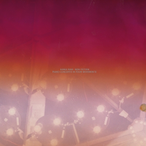 Hania Rani& Manchester Collective & Hugh Brunt - Non Fiction - Piano Concerto In Four Movements