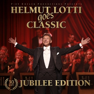 Helmut Lotti - Helmut Lotti Goes Classic - 30 Years Jubilee Editi