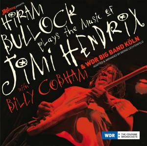 Hiram Bullock - Plays the Music of Jimi Hendri