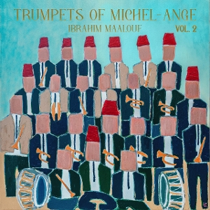 Ibrahim Maalouf - Trumpets of Michel-Ange Vol. 2