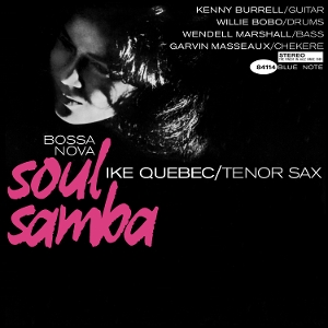 Ike Quebec - Bossa Nova Soul Samba