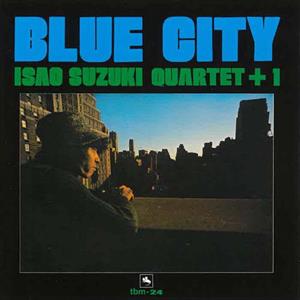 Isao Suzuki Quartet - Blue City