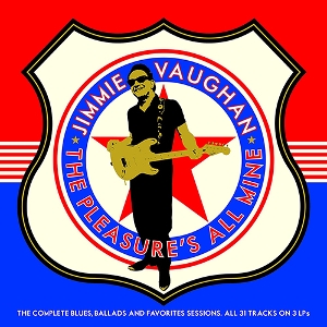 Jimmie Vaughan - Pleasure's All Mine