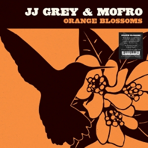 JJ Grey & Mofro - Orange Blossoms