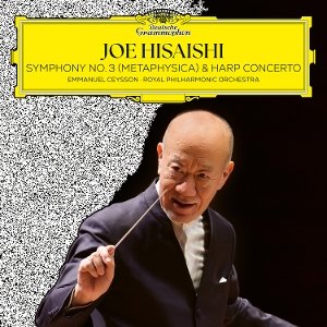 Joe Hisaishi& Royal Philharmonic Orchestra & Emmanu - Symphony No.3 (Metaphysica) & Harp Concerto