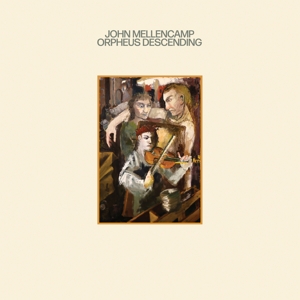 John Cougar Mellencamp - Orpheus Descending