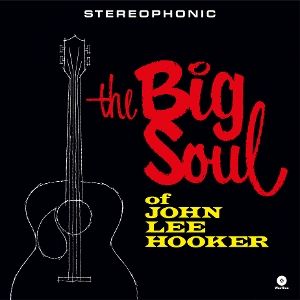 John Lee Hooker - The Big Soul of John Lee Hooker