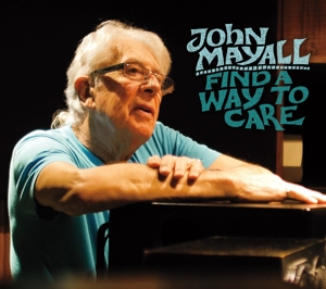 John Mayall - Find a Way To Care