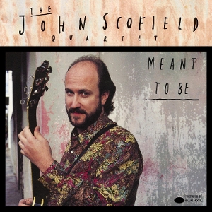 John Scofield - Meant To Be