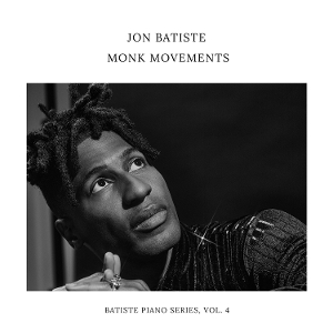 Jon Batiste - Monk Movements