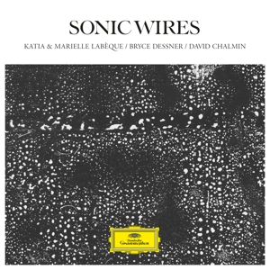 Katia Labeque& Marielle Labeque & David Chalmin & Bryce Dessner - Sonic Wires