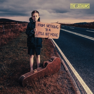 Lathums - From Nothing To a Little Bit More